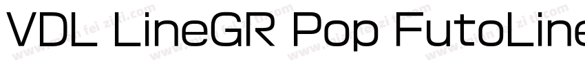 VDL LineGR Pop FutoLine字体转换